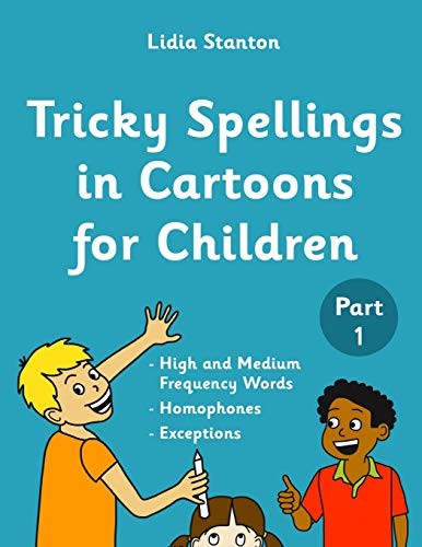 Tricky Spellings in Cartoons for Children: Volume 1,Lidia Stanto