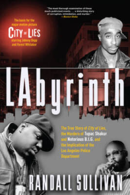 Labyrinth: The True Story of City of Lies, the Murders of Tupac Shak - VERY GOOD
