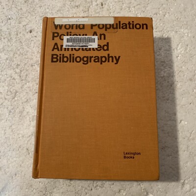 World Population Policy: An Annotated Bibliography Edwin D. Driver