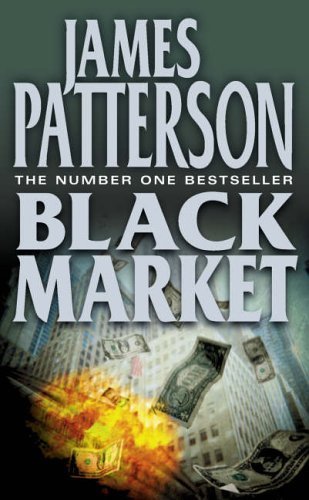 Black Market By James Patterson. 9780007224883