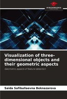 Saida Safibullaevna Beknazarova | Visualization Of Three-Dimensional Objects...