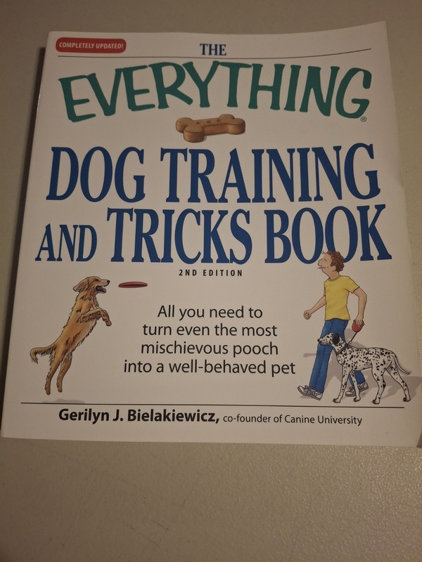 The Everything Dog Training and Tricks Book 2nd Ed by Gerilyn J. Bielakiewicz