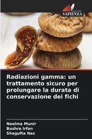 Neelma Munir (U. A.) | Radiazioni Gamma: Un Trattamento Sicuro Per Prolungare...