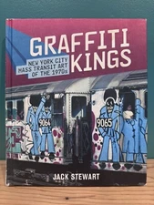 GRAFFITI KINGS - New York City Mass Transit Art of 1970s - Jack Stewart