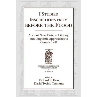 I Studied Inscriptions from Before the Flood: Ancient Near Eastern, Literary, an