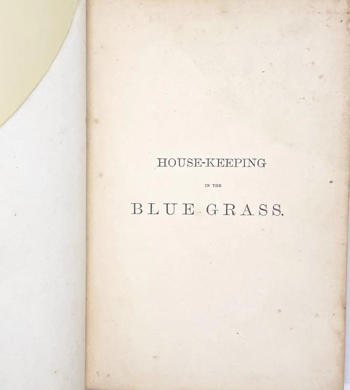 1879 Antique Cookbook HOUSEKEEPING IN THE BLUE GRASS American Southern Recipes - Image 4 of 4