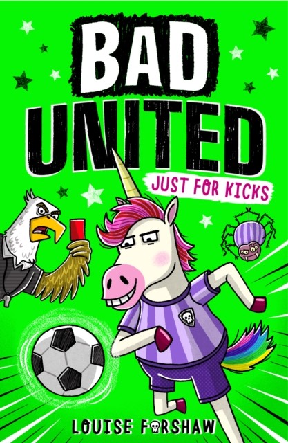 Bad United: Just For Kicks by Louise Forshaw (Paperback Book)