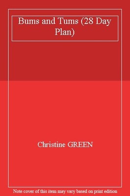 Bums and Tums (28 Day Plan),Christine GREEN- 9781405403696