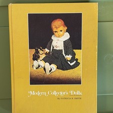 Modern Collector's Dolls by Patricia R. Smith Illustrated Hardcover Price Guide