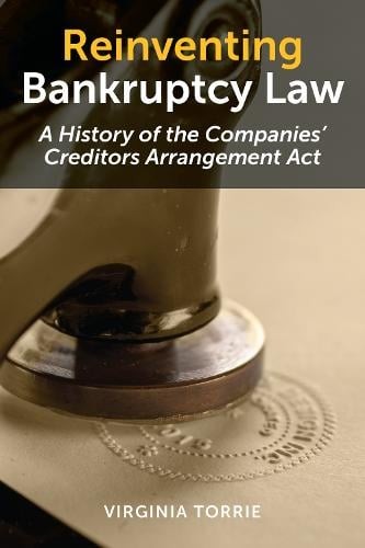 Reinventing Bankruptcy Law – A History of the Companies` Creditors Arrangement …