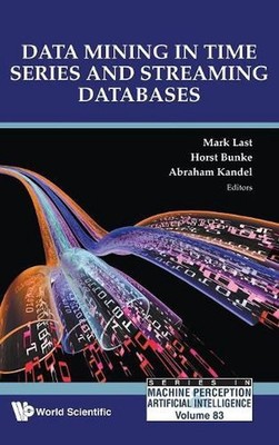 Data Mining In Time Series And Streaming Databases by Mark Last (English) Hardco