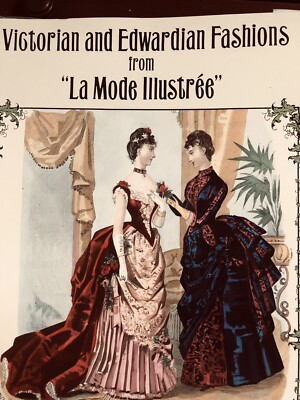 Victorian and Edwardian Fashions from %ﾀﾞﾌﾞﾙｸｫｰﾃ%La Mode Illustree%ﾀﾞﾌﾞﾙｸｫｰﾃ% (Dover Fashion and Costumes) Victorian and Edwardian Fashions from 
