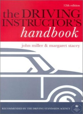 The Driving Instructor's Handbook By Miller, John and Margaret S