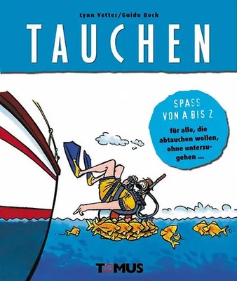 Spass von A - Z. Tauchen