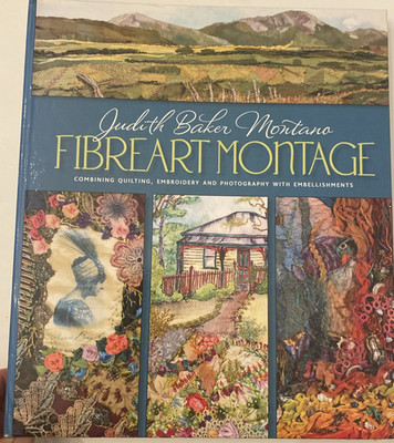 Fibreart Montage : Combining Quilting, Embroidery & Photography