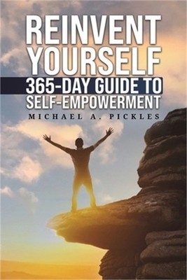 Reinvent Yourself: 365-Day Guide to Self-Empowerment (Paperback or Softback)