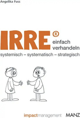 IRRE einfach verhandeln. systemisch - systematisch - strategisch