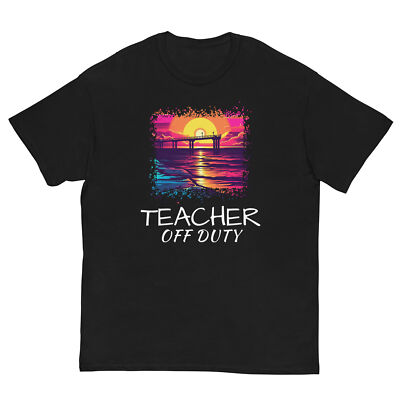 Teacher Off Duty, Last Day Of School, Unisex, Beach Deck Sunset Life