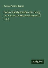 Thomas Patrick Hughes | Notes on Muhammadanis...