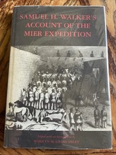 Samuel H. Walker's Account of the Mier Expedition Republic of Texas Mexico Raids