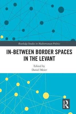 In-Between Border Spaces in the Levant | Daniel Meier | Englisch | Taschenbuch