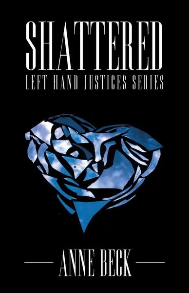 Shattered Left Hand Justices Series Anne Beck Taschenbuch Englisch 2016-image