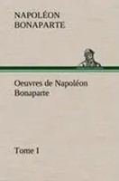 NapoléOn Bonaparte | Oeuvres De NapoléOn Bonaparte, Tome I. | Buch | FranzöSisch