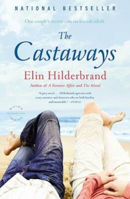 The Castaways: A Novel - Paperback By Hilderbrand, Elin - VERY GOOD