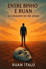 Entre Binho e Ruan: A coragem de me amar by Ruan Italo Santos Sousa Paperback Bo