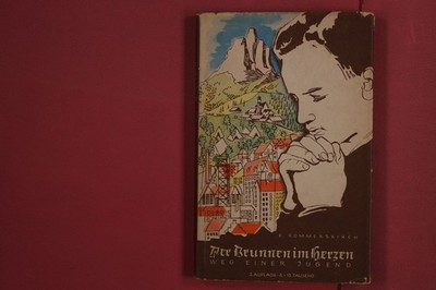 291252 Erich Rommerskirch DER BRUNNEN IM HERZEN Buch-Kunstverlag Ettal Weg einer