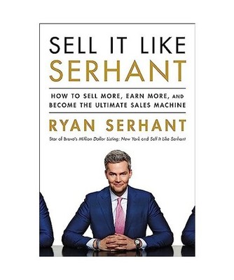 Sell It Like Serhant: How to Sell More, Earn More, and Become the Ultimate Sales