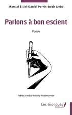 Parlons bon escient by Martial Bichi-Daniel Perrin D?sir Deba (French) Paperback