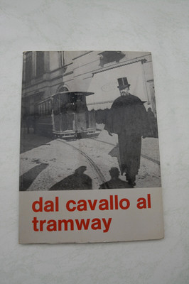 Dal cavallo al tramway - Mailand Milano - Von der Pferdebahn zur Straßenbahn SW