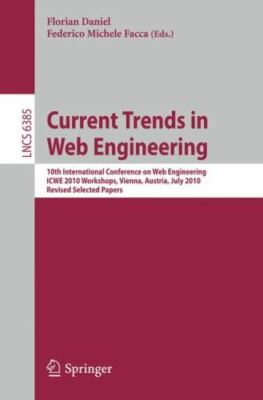 Lecture Notes in Computer Science Ser.: Current Trends in Web Engineering, ICWE