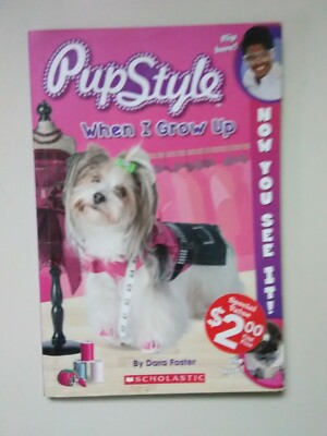 Now You See It! PupStyle: When I Grow Up - By Dara Foster