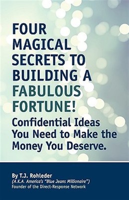 Four Magical Secrets to Building a Fabulous Fortune!, Brand New, Free shippin...