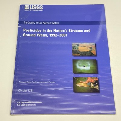 Pesticides in the Nation s Streams & Ground Water 1992-2001 USGS Circular 1291