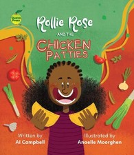 Rollie Rose and the Chicken Patties by Campbell, Al [Paperback]