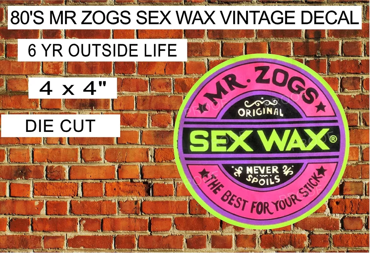80 S MR ZOGS SEX WAX VINTAGE DECAL SKATE SURF BMX