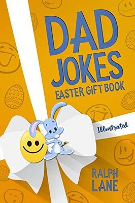 Dad Jokes by Ralph Lane Dad Jokes by Ralph Lane