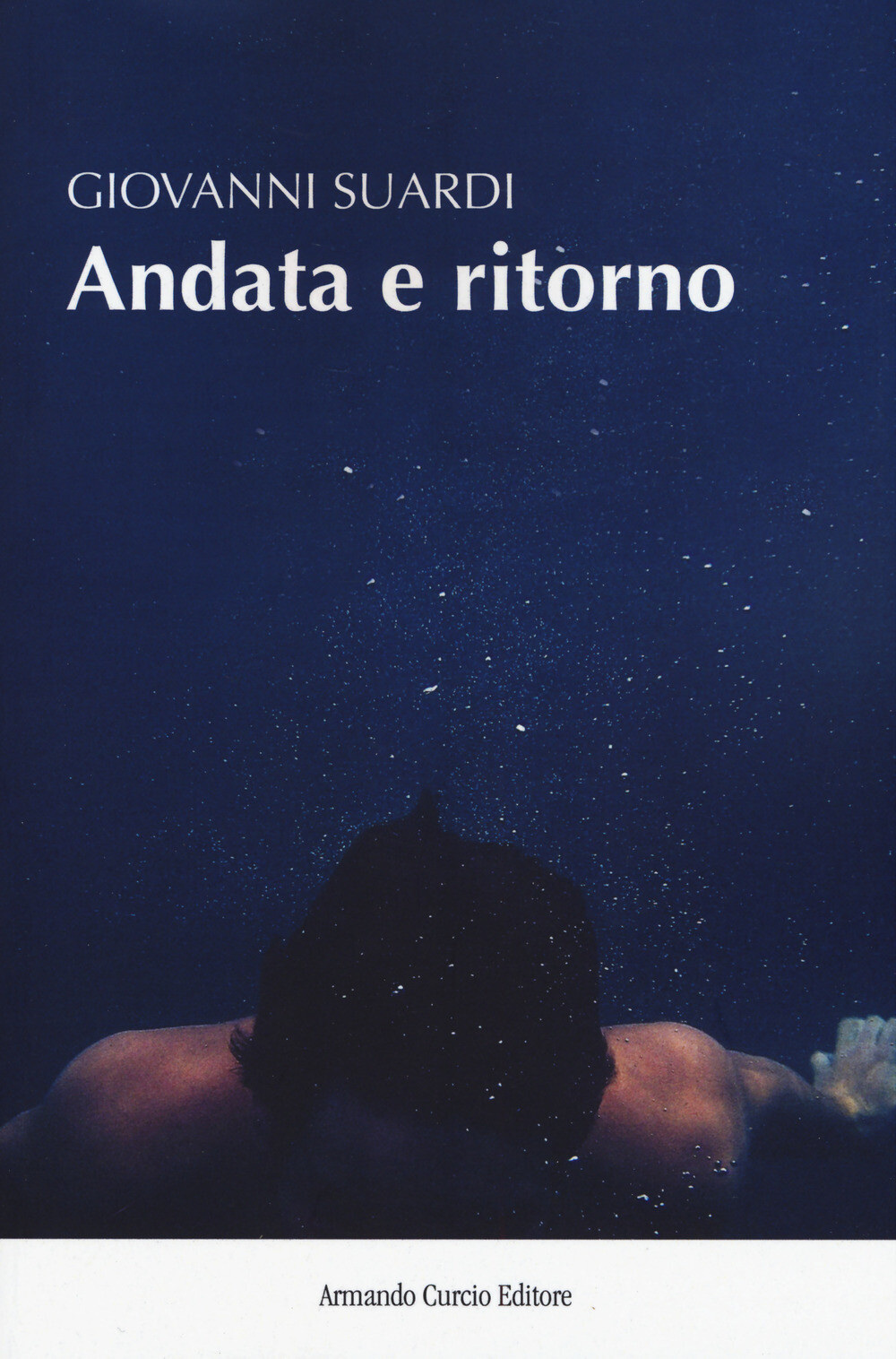 Libri Giovanni Suardi - Andata E Ritorno. I Viaggi Della Mia Ricostruzione