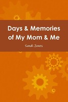 Sandi Jones | Days & Memories Of My Mom & Me | Taschenbuch | Englisch (2016)