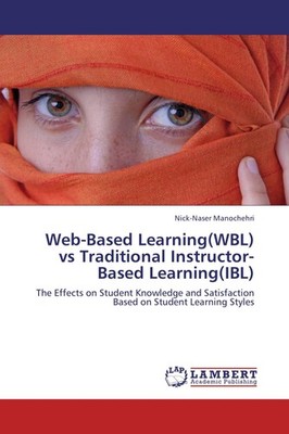 Web-Based Learning(WBL) vs Traditional Instructor-Based Learning(IBL) Nick-Naser