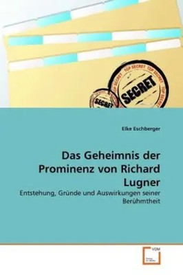 Elke Eschberger | Das Geheimnis der Prominenz von Richard Lugner | Taschenbuch