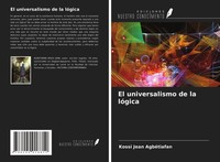 Kossi Jean AgbéTiafan | El Universalismo De La LóGica | Taschenbuch | Spanisch