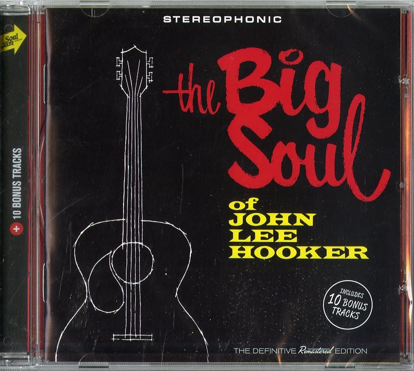 John Lee Hooker - The Big Soul Of John Lee Hooker (+ 10 Bonus Tracks)