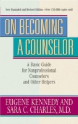 On Becoming a Counselor : A Basic Guide for Nonprofessional Couns