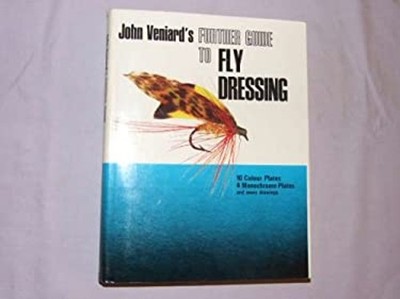 Weiterer Leitfaden Zum Fliegenbinden Hardcover John Veniard