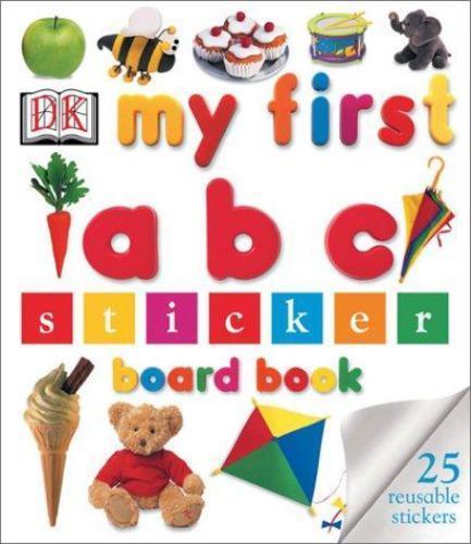 My First ABC Sticker Board Book by Dorling Kindersley Publishing Staff ...