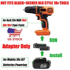 1 Adapter for Makita 18V LXT Battery To Power for Black and Decker 20V MAX Tools